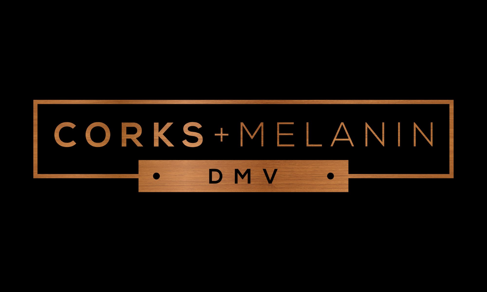 Corks + Melanin DMV